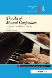 The Act Of Musical Composition Studies In The Creative Process